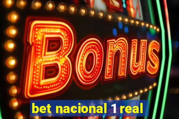 bet nacional 1 real